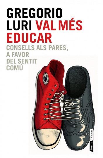 VAL MÉS EDUCAR | 9788498092837 | GREGORIO LURI | Llibres Parcir | Librería Parcir | Librería online de Manresa | Comprar libros en catalán y castellano online