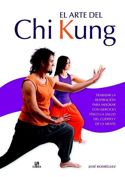 El Arte del Chi Kung | 9788466224864 | Rodríguez, José | Llibres Parcir | Llibreria Parcir | Llibreria online de Manresa | Comprar llibres en català i castellà online