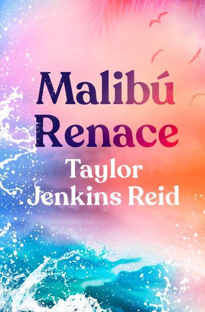 MALIBÚ RENACE | 9788419130402 | JENKINS REID, TAYLOR | Llibres Parcir | Llibreria Parcir | Llibreria online de Manresa | Comprar llibres en català i castellà online