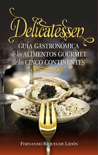 DELICATESSEN | 9788417044732 | RIQUELME LIDóN, FERNANDO | Llibres Parcir | Llibreria Parcir | Llibreria online de Manresa | Comprar llibres en català i castellà online