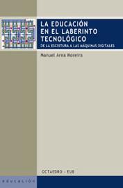 LA EDUCACION EN EL LABERINTO TECNOLOGICO | 9788480637404 | AREA MOREIRA | Llibres Parcir | Librería Parcir | Librería online de Manresa | Comprar libros en catalán y castellano online