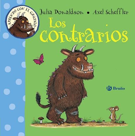 APRENDO CON EL GRÚFALO. LOS CONTRARIOS | 9788469603215 | DONALDSON, JULIA | Llibres Parcir | Llibreria Parcir | Llibreria online de Manresa | Comprar llibres en català i castellà online