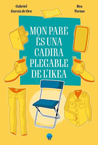 MON PARE ÉS UNA CADIRA PLEGABLE DE L’IKEA | 9788419472403 | GARCÍA DEL ORO, GABRIEL | Llibres Parcir | Llibreria Parcir | Llibreria online de Manresa | Comprar llibres en català i castellà online