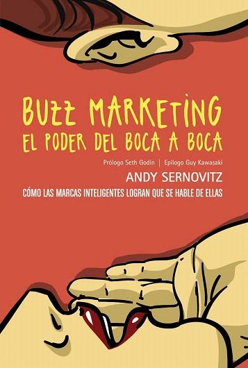 BUZZ MARKETING. EL PODER DEL BOCA A BOCA | 9788441534124 | SERNOVITZ, ANDY | Llibres Parcir | Llibreria Parcir | Llibreria online de Manresa | Comprar llibres en català i castellà online