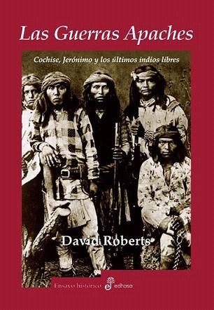 LAS GUERRAS APACHES | 9788435026772 | ROBERTS DAVID | Llibres Parcir | Llibreria Parcir | Llibreria online de Manresa | Comprar llibres en català i castellà online