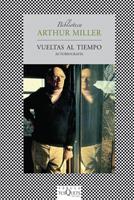 VUELTAS AL TIEMPO AUTOBIOGRAFIA | 9788483832721 | MILLER ARTHUR | Llibres Parcir | Llibreria Parcir | Llibreria online de Manresa | Comprar llibres en català i castellà online