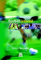 FUTBOL INFANTIL | 9788480191395 | ENDRE BENEDEK | Llibres Parcir | Llibreria Parcir | Llibreria online de Manresa | Comprar llibres en català i castellà online