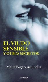 EL VIUDO SENSIBLE Y OTROS SECRETOS | 9788432296475 | PAGAZAURTUNDUA | Llibres Parcir | Llibreria Parcir | Llibreria online de Manresa | Comprar llibres en català i castellà online