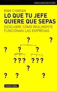 LO QUE TU JEFE QUIERE QUE SEPAS | 9788449312557 | CHARAN | Llibres Parcir | Librería Parcir | Librería online de Manresa | Comprar libros en catalán y castellano online