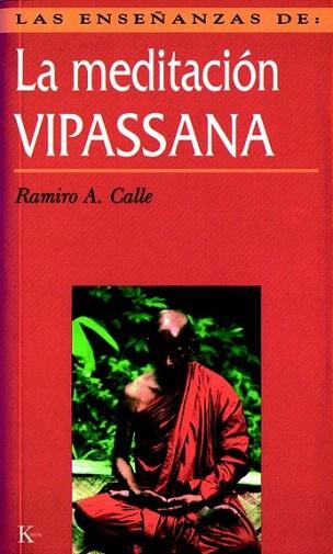 MEDITACION VIPASSANA | 9788472453821 | RAMIRO A CALLE | Llibres Parcir | Llibreria Parcir | Llibreria online de Manresa | Comprar llibres en català i castellà online