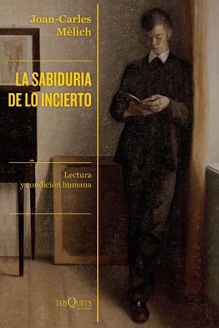 LA SABIDURÍA DE LO INCIERTO | 9788490667446 | MÈLICH, JOAN-CARLES | Llibres Parcir | Llibreria Parcir | Llibreria online de Manresa | Comprar llibres en català i castellà online