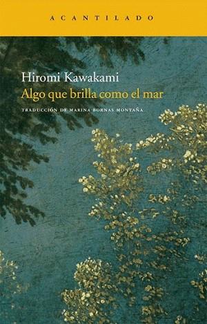 ALGO QUE BRILLA COMO EL MAR | 9788492649624 | KAWAKAMI HIROMI | Llibres Parcir | Llibreria Parcir | Llibreria online de Manresa | Comprar llibres en català i castellà online