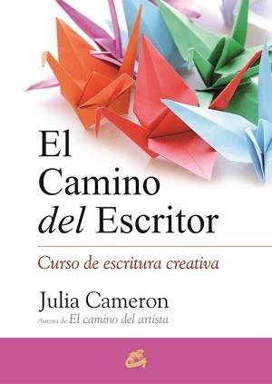 EL CAMINO DEL ESCRITOR | 9788484455509 | CAMERON, JULIA | Llibres Parcir | Llibreria Parcir | Llibreria online de Manresa | Comprar llibres en català i castellà online