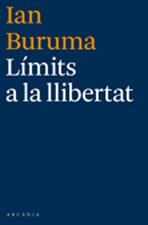 LIMITS A LA LLIBERTAT | 9788493826208 | IAN BURUMA | Llibres Parcir | Llibreria Parcir | Llibreria online de Manresa | Comprar llibres en català i castellà online