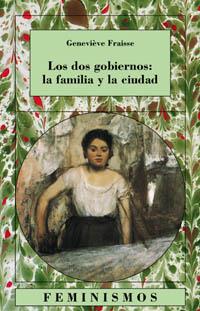 LOS DOS GOBIERNOS LA FAMILIA Y LA CIUDAD | 9788437620947 | FRAISSE GENEVIEVE | Llibres Parcir | Librería Parcir | Librería online de Manresa | Comprar libros en catalán y castellano online