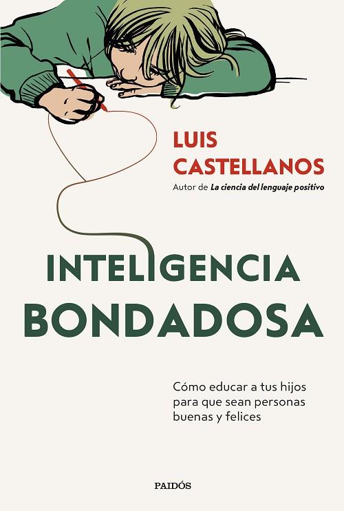 INTELIGENCIA BONDADOSA | 9788449342424 | CASTELLANOS, LUIS | Llibres Parcir | Llibreria Parcir | Llibreria online de Manresa | Comprar llibres en català i castellà online