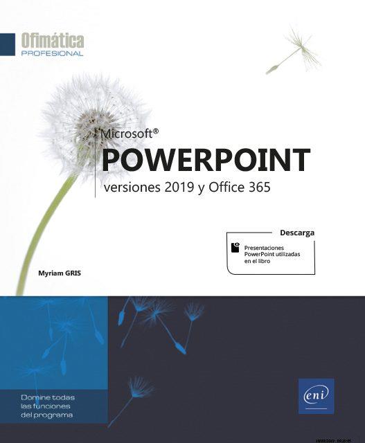 MICROSOFT POWERPOINT. VERSIONES 2019 Y OFFICE 365 | 9782409021794 | GRIS, MYRIAM | Llibres Parcir | Llibreria Parcir | Llibreria online de Manresa | Comprar llibres en català i castellà online