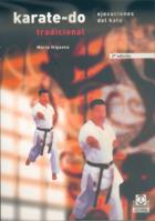 KARATE-DO TRADICIONAL | 9788480193283 | MORIO HIGAONNA | Llibres Parcir | Llibreria Parcir | Llibreria online de Manresa | Comprar llibres en català i castellà online