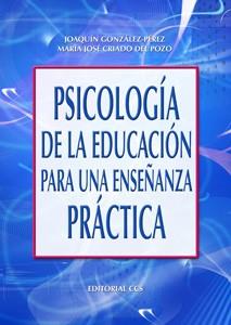 PSICOLOGIA DE LA EDUCACION PARA UNA ESEÐANZA PRACTICA | 9788483167236 | GONZALEZ PEREZ JOAQUIN CRIADO DEL POZO MARIA JOSE | Llibres Parcir | Librería Parcir | Librería online de Manresa | Comprar libros en catalán y castellano online