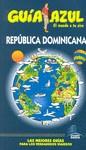 GUIA AZUL REPUBLICA DOMINICANA | 9788480238212 | Ingelmo, Ángel/Aizpún, Isabel/Cabrera, Daniel | Llibres Parcir | Llibreria Parcir | Llibreria online de Manresa | Comprar llibres en català i castellà online