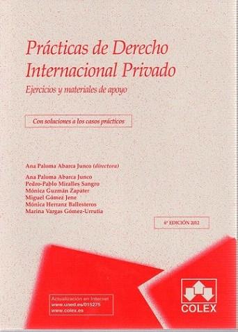 PRACTICAS DE DERECHO INTERNACIONAL PRIVADO 6ª edición 2012 Ejercicios y material | 9788483423608 | A. P. Abarca Junco, P. P. Miralles Sangro, M. Guzmán Zapater, M. Gómez Jene, M. Herranz Ballesteros, | Llibres Parcir | Llibreria Parcir | Llibreria online de Manresa | Comprar llibres en català i castellà online