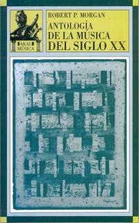 ANTOLOGIA MUSICA S XX | 9788446006381 | MORGAN | Llibres Parcir | Llibreria Parcir | Llibreria online de Manresa | Comprar llibres en català i castellà online