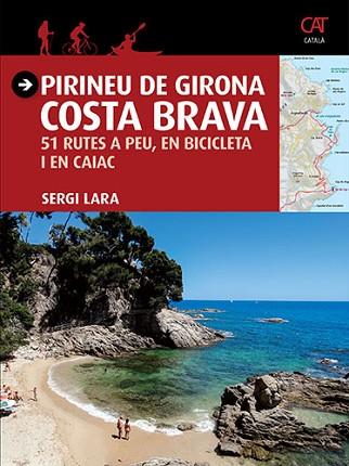 PIRINEU DE GIRONA - COSTA BRAVA | 9788484786740 | LARA I GARCIA, SERGI | Llibres Parcir | Librería Parcir | Librería online de Manresa | Comprar libros en catalán y castellano online