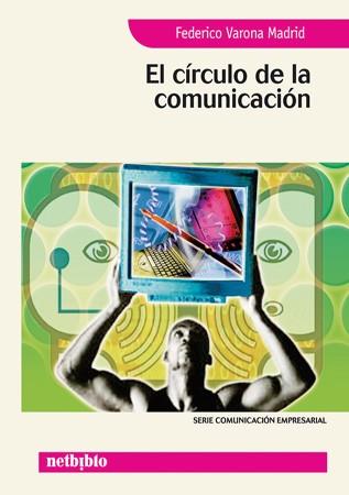 EL CIRCULO DE LA COMUNICACION | 9788497450898 | FERNANDO VARONA | Llibres Parcir | Llibreria Parcir | Llibreria online de Manresa | Comprar llibres en català i castellà online