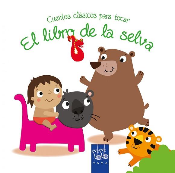 CUENTOS CLÁSICOS PARA TOCAR. EL LIBRO DE LA SELVA | 9788408148814 | YOYO | Llibres Parcir | Llibreria Parcir | Llibreria online de Manresa | Comprar llibres en català i castellà online