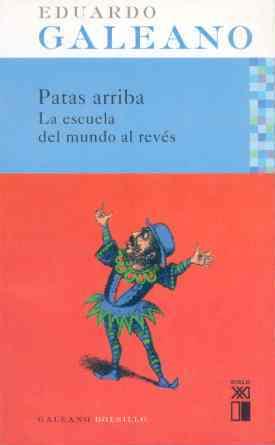 PATAS ARRIBA La escuela del mundo al reves bolsillo | 9788432312076 | EDUARDO GALEANO | Llibres Parcir | Llibreria Parcir | Llibreria online de Manresa | Comprar llibres en català i castellà online