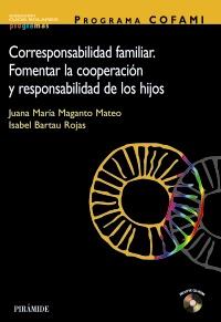 CORRESPONSABILIDAD FAMILIAR FOMENTAR LA COOPERACION Y RESPO | 9788436818284 | MAGANTO MATEO JUANA MARIA BARTAU ROJAS ISABEL | Llibres Parcir | Llibreria Parcir | Llibreria online de Manresa | Comprar llibres en català i castellà online