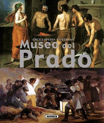 MUSEO DEL PRADO ENCICLOPEDIA ILUSTRADA | 9788467711400 | SUSAETA, EQUIPO | Llibres Parcir | Llibreria Parcir | Llibreria online de Manresa | Comprar llibres en català i castellà online