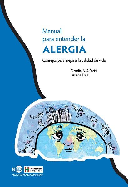 MANUAL PARA ENTENDER LA ALERGIA | 9788416737109 | PARISI, CLAUDIO A. S./DÍAZ, LUCIANA | Llibres Parcir | Llibreria Parcir | Llibreria online de Manresa | Comprar llibres en català i castellà online