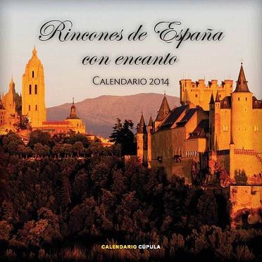 CALENDARIO RINCONES DE ESPAÑA CON ENCANTO 2014 | 9788448011154 | AA. VV. | Llibres Parcir | Llibreria Parcir | Llibreria online de Manresa | Comprar llibres en català i castellà online