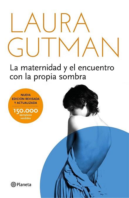 LA MATERNIDAD Y EL ENCUENTRO CON LA PROPIA SOMBRA | 9788408141297 | LAURA GUTMAN | Llibres Parcir | Llibreria Parcir | Llibreria online de Manresa | Comprar llibres en català i castellà online