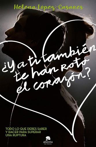 ¿Y A TI TAMBIÉN TE HAN ROTO EL CORAZÓN? | 9788416253272 | LÓPEZ-CASARES PERTUSA, HELENA | Llibres Parcir | Librería Parcir | Librería online de Manresa | Comprar libros en catalán y castellano online