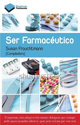 SER FARMACÉUTICO | 9788415750659 | FROUCHTMANN CORACHÁN, SUSANA | Llibres Parcir | Llibreria Parcir | Llibreria online de Manresa | Comprar llibres en català i castellà online