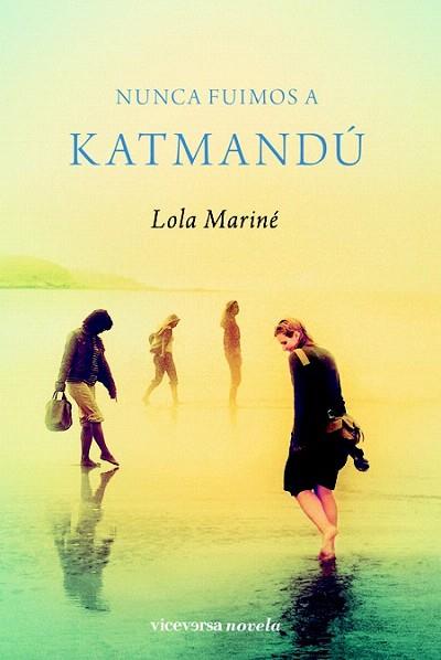 NUNCA FUIMOS A KATMANDU | 9788492819355 | LOLA MARINE | Llibres Parcir | Llibreria Parcir | Llibreria online de Manresa | Comprar llibres en català i castellà online