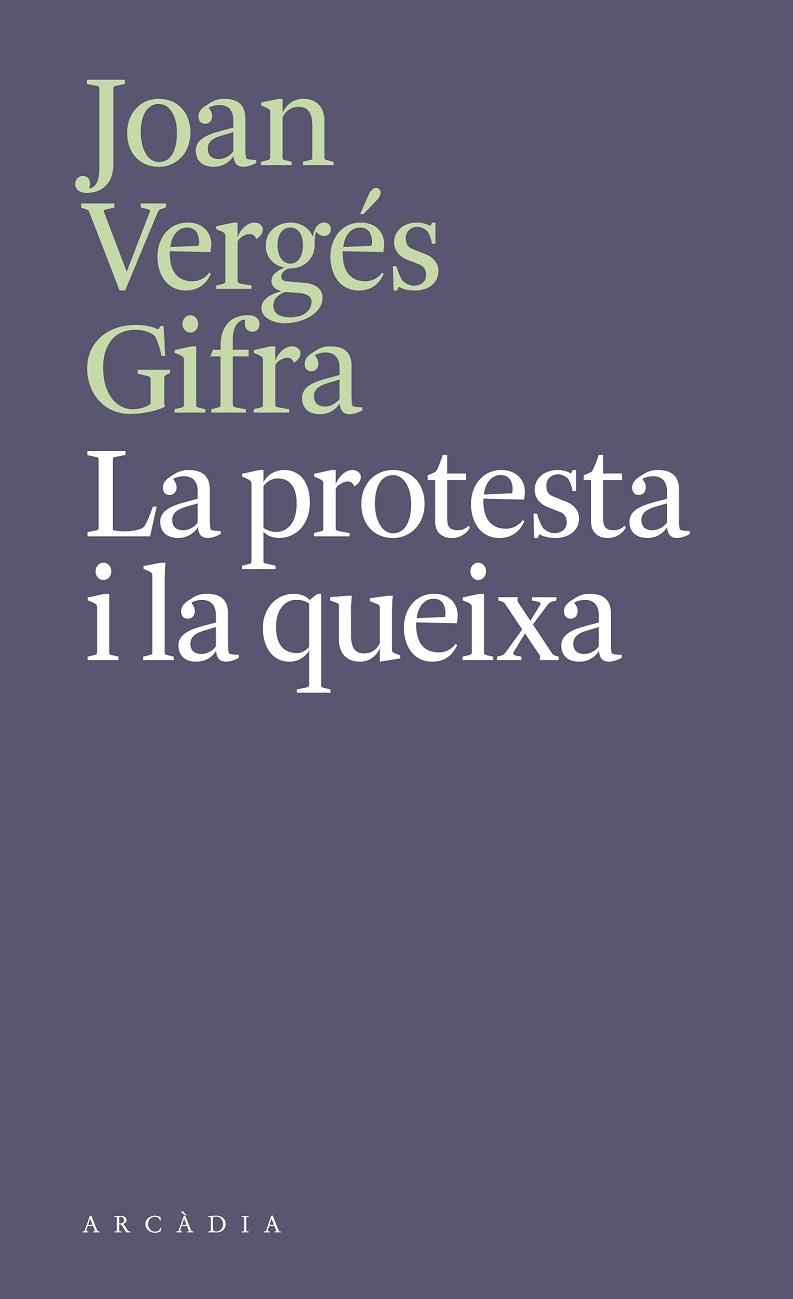 LA PROTESTA I LA QUEIXA | 9788412745788 | VERGÉS GIFRA, JOAN | Llibres Parcir | Llibreria Parcir | Llibreria online de Manresa | Comprar llibres en català i castellà online