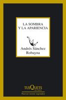 LA SOMBRA Y LA APARIENCIA | 9788483832677 | SANCHEZ A | Llibres Parcir | Llibreria Parcir | Llibreria online de Manresa | Comprar llibres en català i castellà online