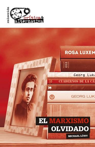 EL MARXISMO OLVIDADO | 9788494833908 | LÖWY, MICHAEL | Llibres Parcir | Llibreria Parcir | Llibreria online de Manresa | Comprar llibres en català i castellà online