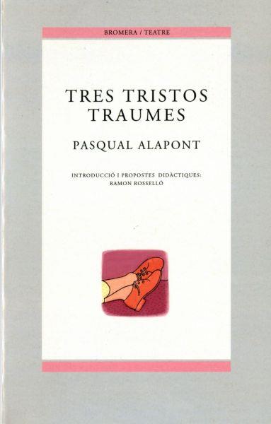 TRES TRISTOS TRAUMES | 9788476605578 | ALAPONT | Llibres Parcir | Llibreria Parcir | Llibreria online de Manresa | Comprar llibres en català i castellà online