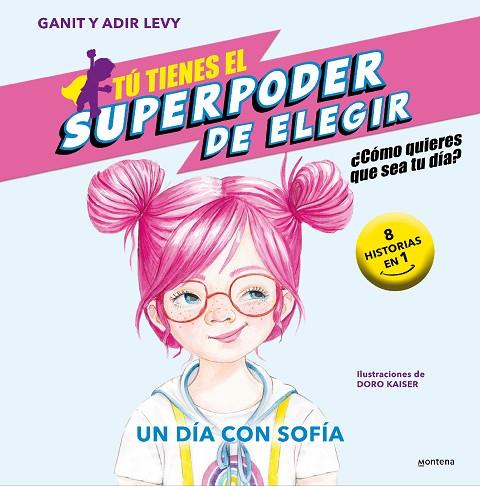 TÚ TIENES EL SUPERPODER DE ELEGIR 4 - UN DÍA CON SOFÍA | 9788419421043 | LEVY, GANIT & ADIR | Llibres Parcir | Llibreria Parcir | Llibreria online de Manresa | Comprar llibres en català i castellà online