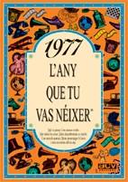 1977 L'any que tu vas néixer | 9788489589155 | Collado Bascompte, Rosa | Llibres Parcir | Llibreria Parcir | Llibreria online de Manresa | Comprar llibres en català i castellà online