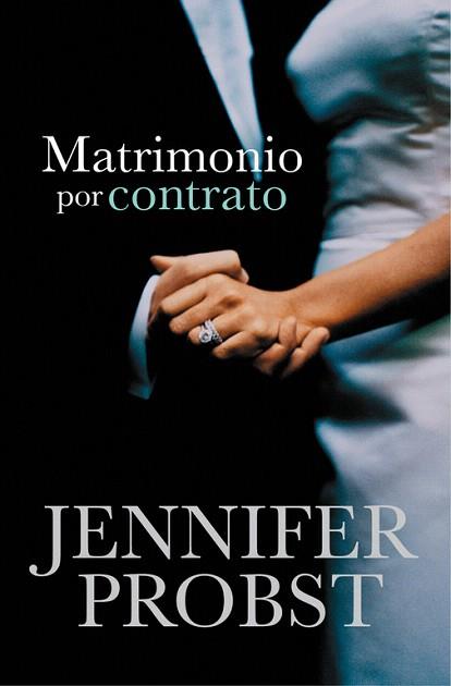 MATRIMONIO POR CONTRATO (CASARSE CON UN MILLONARIO 1) | 9788415962311 | PROBST,JENNIFER | Llibres Parcir | Llibreria Parcir | Llibreria online de Manresa | Comprar llibres en català i castellà online