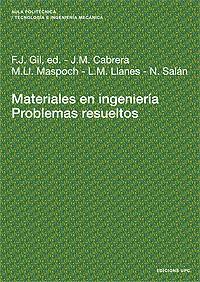 MATERIALES EN INGENIERIA PROBLEMAS RESUELTOS | 9788483014110 | CABRERA - MASPOCH - LLANES-SALAN | Llibres Parcir | Llibreria Parcir | Llibreria online de Manresa | Comprar llibres en català i castellà online