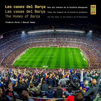 LES CASES DEL BARÇA / LAS CASAS DEL BARÇA / THE HOMES OF BARÇA | 9788410378117 | PORTA, FREDERIC/TOMÁS, MANUEL | Llibres Parcir | Llibreria Parcir | Llibreria online de Manresa | Comprar llibres en català i castellà online