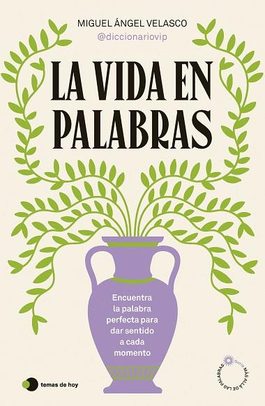 LA VIDA EN PALABRAS | 9788410293199 | MIGUEL ÁNGEL VELASCO (@DICCIONARIOVIP) | Llibres Parcir | Llibreria Parcir | Llibreria online de Manresa | Comprar llibres en català i castellà online