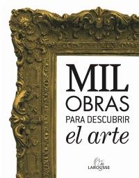 MIL OBRAS PARA DESCUBRIR EL ARTE | 9788480169905 | Llibres Parcir | Llibreria Parcir | Llibreria online de Manresa | Comprar llibres en català i castellà online