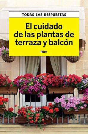 EL CUIDADO DE LAS PLANTAS DE TERRAZA Y BALCÓN | 9788490067550 | HERRERA , CARLES | Llibres Parcir | Llibreria Parcir | Llibreria online de Manresa | Comprar llibres en català i castellà online